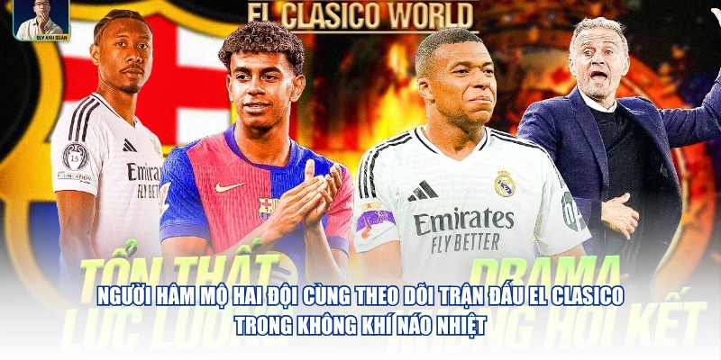 El Clasico Là Gì Và Vì Sao Trận Đấu Này Luôn Được Chờ Đợi Người hâm mộ hai đội cùng theo dõi trận đấu El Clasico trong không khí náo nhiệt