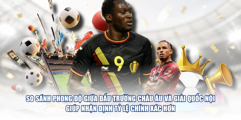 Tỷ Lệ Bóng Đá C2 Cập Nhật Và Cách Theo Dõi Chuẩn So sánh phong độ giữa đấu trường châu Âu và giải quốc nội giúp nhận định tỷ lệ chính xác hơn